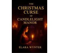 The Christmas Curse of Candlelight Manor