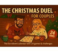 The Christmas Duel for Couples: Advent Calendar with 24 Games and Challenges for Two