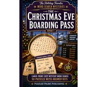 The Christmas Eve Boarding Pass: Large-Print Cozy Mystery Word Search with 50 Puzzles and Answer Keys