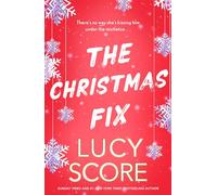 The Christmas Fix: the sizzling new festive romance from the Tiktok sensation and million-copy bestseller