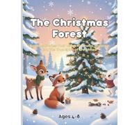 The Christmas Forest: Bedtime Stories That Teach Kindness, Bravery, and the True Spirit of Christmas
