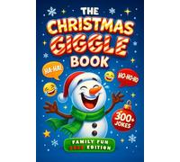 The Christmas Giggle Book: 300+ Clean and Funny Knock-Knock Jokes, Riddles, Puns & One-Liners for Kids Ages 6-12 - The Perfect White Elephant and Secret Santa Christmas Gift Joke Book