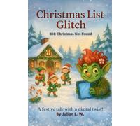 The Christmas Glitch: 404: Christmas Not Found
