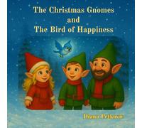 The Christmas Gnomes and The Bird of Happiness