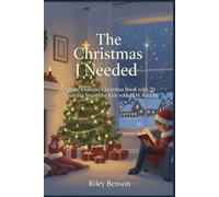 The Christmas I Needed: A Low-Demand Christmas Book with 20 Soothing Stories for Kids with PDA Autism