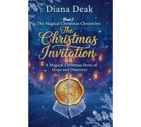 The Christmas Invitation: A Magical Christmas Story of Hope and Discovery