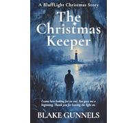 The Christmas Keeper: A BluffLight Christmas Story