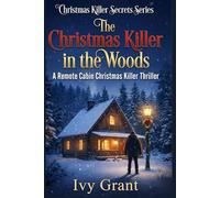 The Christmas Killer in the Woods: A Remote Cabin Christmas Killer Thriller