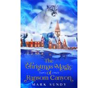 The Christmas Magic Of Ransom Canyon