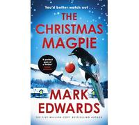 The Christmas Magpie: Behind the twinkling lights, danger watches closely - a terrifying festive thriller from the multi-million copy bestselling author