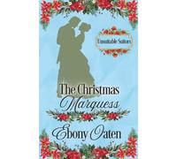 The Christmas Marquess: (Previously published as Marquess and Tell)