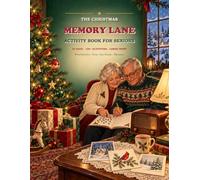 The Christmas Memory Lane Activity Book for Seniors: 25 Days of Large-Print Word Searches, Nostalgic Trivia, Easy Puzzles, and Conversation Starters for a Joyful Holiday Season