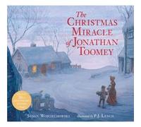 The Christmas Miracle of Jonathan Toomey by Susan Wojciechowski & Illustrated by P J Lynch Susan Wojciechowski Illustrated by P J Lynch (Auteur)