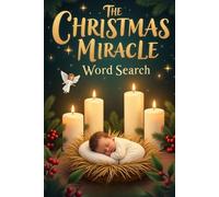 The Christmas Miracle Word Search: 50 Challenging Faith-Filled Puzzles Inspired by the Birth of Jesus plus 10 Bonus Coloring Pages!