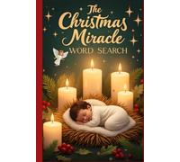 The Christmas Miracle Word Search: 50 Challenging Faith-Filled Puzzles Inspired by the Birth of Jesus plus 10 Bonus Coloring Pages!