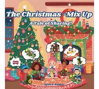 The Christmas-Mix Up: A Tale of Sharing!