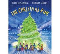 The Christmas Pine by Julia Donaldson Julia Donaldson (Auteur)