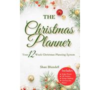 The Christmas Planner: Organise Your Festive Season with Ease: A Simple Holiday Organiser for Gifts, Budgeting, Meals and Family Traditions