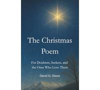 The Christmas Poem: For Doubters, Seekers, and the Ones Who Love Them