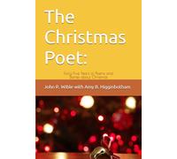 The Christmas Poet:: Forty-Five Years of Poems and Stories about Christmas