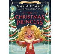 The Christmas Princess by Mariah Carey Mariah Carey (Auteur)