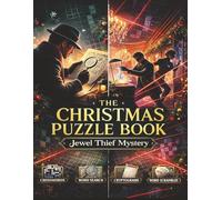 The Christmas Puzzle Book : Jewel Thief Mystery: Activity Book For Adults With 75+ Challenges Including Cryptograms, Word Scrambles And Crosswords