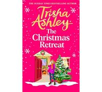 The Christmas Retreat: The heart-warming new holiday romance from the bestselling author of The Book of Lost Stories