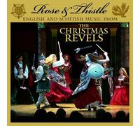 The Christmas Revels - Rose & Thistle: English and Scottish Music from The Christmas Revels