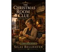 The Christmas Room Clue: A Mercy House Mystery