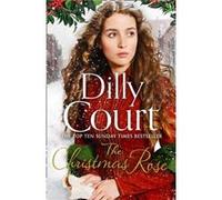 The Christmas Rose by Dilly Court Paperback Book Inconnu (Auteur)