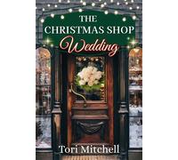 The Christmas Shop Wedding - Tori Mitchell - Auto-Édition - ebook (ePub) - Livre