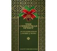 The Christmas Spirit: A Celebration In Word And Song Paperback Book By Glenn Dromgoole