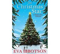 The Christmas Star: A Festive Story Collection (Paperback) Eva Ibbotson, Nick Maland, Joe Wilson (Auteur)