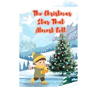 The Christmas Star That Almost Fell