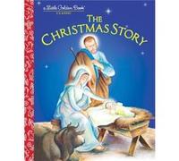 The Christmas Story by Jane Werner Watson Werner, Jane, Watson, Jane Werner (Auteur)