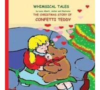 The Christmas Story Of Confetti Teddy Paperback Book By Lucia Alberti