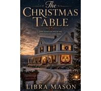 The Christmas Table - Libra Mason - LM Publishing - ebook (ePub) - Livre