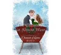 The Christmas that Almost Wasn't Diamonds of London, #13 - Sandra Sookoo - New Independence Books - ebook (ePub) - Livre