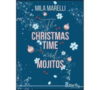 The christmas time and mojitos - Mila Marelli - Butterfly Eds - broché - Roman