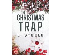 The Christmas Trap: Snowed-In Billionaire Holiday Romance