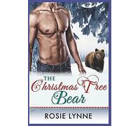 The Christmas Tree Bear: A Bear Shifter Paranormal Holiday Romance