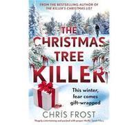 The Christmas Tree Killer - Chris Frost - HarperCollins Publishers - Livre en Anglais - Paperback Chris FrostChris Frost (Auteur)
