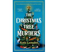 The Christmas Tree Murders ‘Imagine Janice Hallett writing a Victorian murder mystery’ - A gripping, festive read from the HWA shortlisted author - Katie Lumsden - Penguin - ebook (ePub) - Livre
