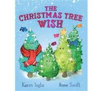 The Christmas Tree Wish by Karen Inglis Karen Inglis (Auteur)