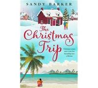 The Christmas Trip by Sandy Barker Paperback Book Sandy Barker (Auteur)