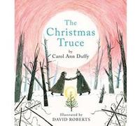 The Christmas Truce Duffy, Carol Ann (Auteur)