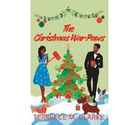 The Christmas War Paws: A Second Chance, Enemies to Lovers, Rom Com Christmas Novella