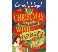 The Christmas Wish-tastrophe: A magical festive adventure to entertain the whole family!