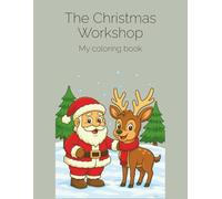 The Christmas Workshop - Coloring book for kids (English Edition): Joyful Holiday Scenes to Spark Creativity