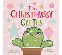 The Christmassy Cactus by Beth Ferry Beth Ferry (Auteur)